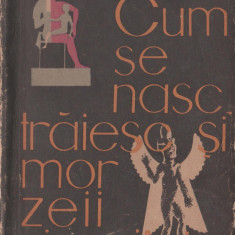 Em. Iaroslavski - Cum se nasc, traiesc si mor zeii si zeitele