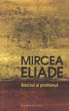 Mircea Eliade - Sacrul si profanul