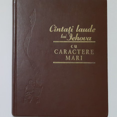 Cantati Laude Lui Iehova Cu Caractere Mari 1992 - Carte Cantari (Vezi Descrierea