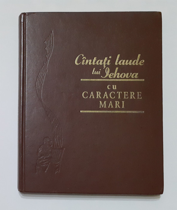 Cantati Laude Lui Iehova Cu Caractere Mari 1992 - Carte Cantari (Vezi Descrierea