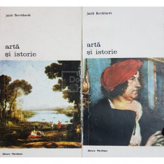 Jacob Burckhardt - Arta si istorie, 2 vol. (editia 1987)