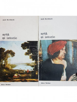 Jacob Burckhardt - Arta si istorie, 2 vol. (editia 1987) foto