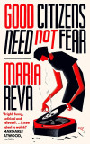 Good Citizens Need Not Fear | Maria Reva, Little, Brown Book Group