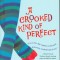 A Crooked Kind of Perfect