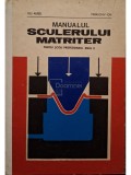Leu Aurel - Manualul sculerului matriter pentru scoli profesionale, anul II (Editia: 1974)