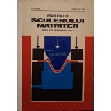 Leu Aurel - Manualul sculerului matriter pentru scoli profesionale, anul II (Editia: 1974)
