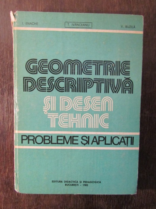 Geometrie descriptivă și desen tehnic-I.Enache