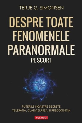 Despre Toate Fenomenele Paranormale, Pe Scurt - Terje G. Simonsen foto