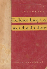 Tehnologia metalelor - Notiuni de baza foto