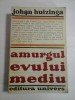 AMURGUL EVULUI MEDIU -JOHAN HUIZINGA