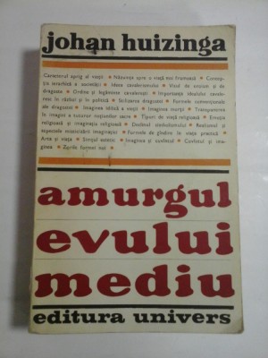 AMURGUL EVULUI MEDIU -JOHAN HUIZINGA foto