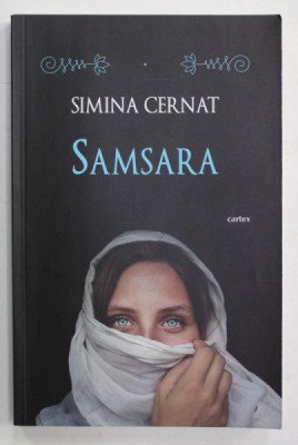 SIMINA CERNAT - SAMSARA , roman , 2018 foto