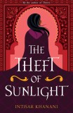 The Theft of Sunlight | Intisar Khanani