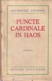 Nichifor Crainic - Puncte cardinale in haos (editia II)