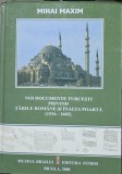 Noi documente turcesti privind Tarile Romane si Inalta Poarta (1526-1602) - Mihai Maxim (cu dedicatia autorului)