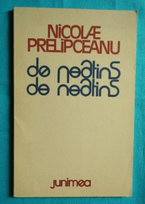 Nicolae Prelipceanu &amp;ndash; De neatins de neatins ( prima editie ) foto