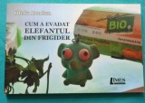 Ofelia Prodan &ndash; Cum a evadat elefantul din frigider