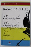 Placerea textului Roland Barthes despre Roland Barthes Lectia / Roland Barthes