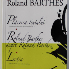 Placerea textului Roland Barthes despre Roland Barthes Lectia / Roland Barthes