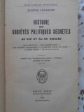 HISTOIRE DES SOCIETES POLITIQUES SECRETES AU XIX-E ET AU XX-E SIECLES-EUGENE LENNHOFF