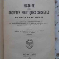 HISTOIRE DES SOCIETES POLITIQUES SECRETES AU XIX-E ET AU XX-E SIECLES-EUGENE LENNHOFF