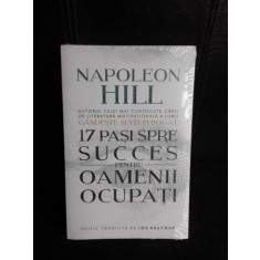 17 pasi spre succes pentru oamenii ocupati - Napoleon Hill