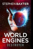 Steven Baxter - World Engines : Destroyer