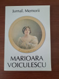 MARIOARA VOICULESCU === JURNAL. MEMORII