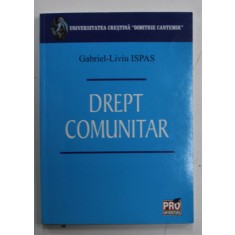 DREPT COMUNITAR de GABRIEL -- LIVIU ISPAS ,NOTE DE CURS , 2007