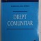 DREPT COMUNITAR de GABRIEL -- LIVIU ISPAS ,NOTE DE CURS , 2007