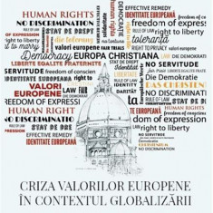 Criza valorilor europene in contextul globalizarii | Laurentiu Petrila