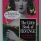 THE LITTLE BOOK OF REVENGE , AN ATHOLOGY OF JUST DESERTS , compiled by MICHELLE LOVRIC , 2004