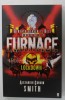 FURNACE , LOCKDOWN by ALEXANDER GORDON SMITH , 2009
