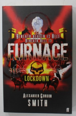 FURNACE , LOCKDOWN by ALEXANDER GORDON SMITH , 2009 foto