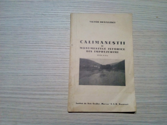 CALIMANESTI si Monumentele Istorice - Victor Bratulescu - 1941, 64 p.+ harta
