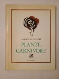 Mihai Cantuniari (autograf / dedicație pentru Iulian Neacșu) - Plante carnivore