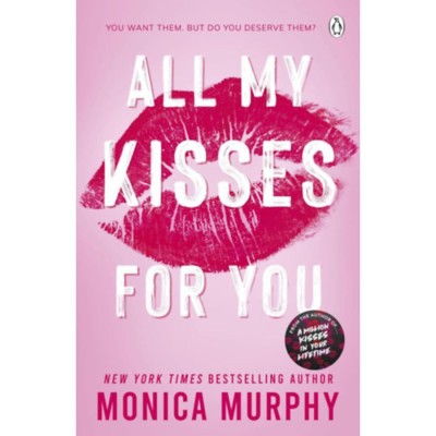 All My Kisses For You - Monica Murphy foto
