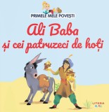 Primele mele povesti. Ali Baba si cei patruzeci de hoti - Editura Litera
