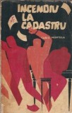Incendiu la Cadastru - Carlo Montella, Editura Universala 1963, Roman Clasic, Carte Veche Colectie