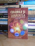 GERARD EDDE - CULORILE SI SANATATEA * MANUAL PRACTIC DE CROMOTERAPIE , 2007 #