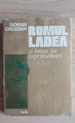 ROMUL LADEA și lumea lui cuprinzătoare. Volum omagial - Dorian Grozdan foto