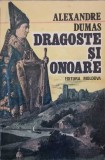 Dragoste si Onoare - Alexandre Dumas, 1990, Editura Moldova, Romana, Roman, Beletristica, Paperback