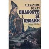 DRAGOSTE SI ONOARE-ALEXANDRE DUMAS-197023