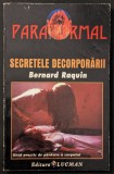 rara SECRETELE DECORPORARII. METODA PROGRESIVA, EXERCITII &ndash; Bernard Raquin GHID PRACTIC DE PARASIRE A CORPULUI. 224 pag 1997 Editura LUCMAN Stare buna
