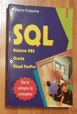 SQL. Dialecte DB2, Oracle, Visual FoxPro de Marin Fotache foto