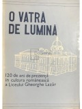 Tudor Opris - O vatra de lumina (1860-1980) (Editia: 1981)