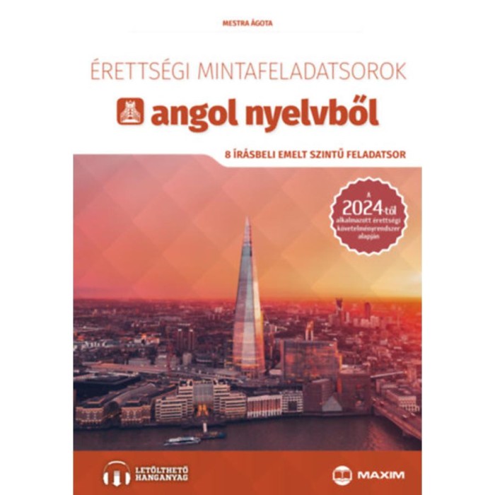 &Eacute;retts&eacute;gi mintafeladatsorok angol nyelvből - 8 &iacute;r&aacute;sbeli emelt szintű feladatsor - Online hanganyaggal - 2024-től &eacute;rv&eacute;nyes - Mestra &Aacute;gota