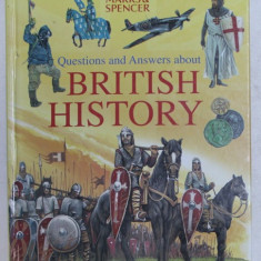 QUESTIONS AND ANSWERS ABOUT BRITISH HISTORY , written by PETER CHRISP ...PAUL MASON , illustrated by ADAM HOOK ...MICHAEL POSEN , 2003