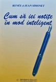 Cum sa iei notite in mod inteligent - 2000 - Renee Simonet (AL80)