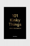 Carte 101 Kinky Things, Kate Sloan, Inne